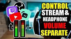 Separate Stream & Headphone Audio Volume Control How To Guide