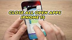 How To Close All Open Apps on iPhone 15/ Pro / Plus