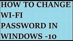 how to change wifi password in windows 10