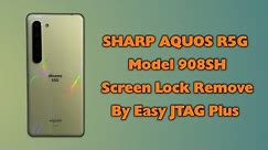 SHARP AQUOS R5G Hard Reset SoftBank 908SH PIN Password Pattern Lock FRP Hard Reset By Easy JTAG Plus