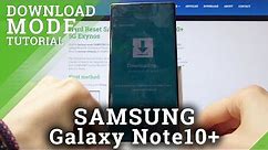 How to enable Download Mode in SAMSUNG Galaxy Note 10+