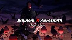 ঔৣ͜͡ 『Eminem X Aerosmith』 (Sing for the Moment/Dream On)- Áudio Edit