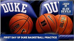 First Day of Practice for 2023-24 Duke Men's Basketball Team | Duke Blue Devils Podcast