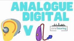 Which Hearing Aid is Better - Analogue or Digital?