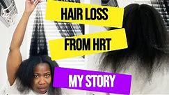 Why I Stopped Taking HRT (Hormone Replacement Therapy) HRT Ruined My Hair!! My Hair Loss Story
