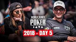 World Series of Poker Main Event 2018 - Day 5 with Antonio Esfandiari & Kelly Minkin