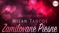 Zamilovane Piesne - Milan Tancos - SOSKE CAJE TU MAN