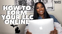 How To Form An LLC Online | Michigan DIY Method | Business 101