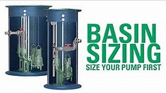 Basin Sizing: Size Your Pump First
