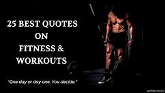 25 Best Quotes on Fitness & Workouts | Gym Motivation Quotes