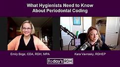 What Hygienists Need to Know About Periodontal Coding