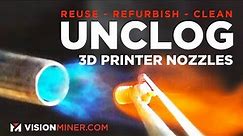 How to Unclog, Clean, and Refurbish your 3D Printing Nozzles!