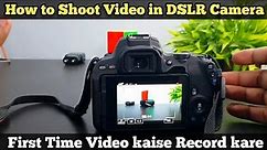 How to shoot video in DSLR Camera #Firsttime | Canon, Nikon, Sony