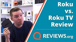 Roku vs Roku TV | Is a Roku TV Worth It?