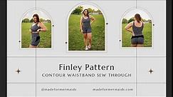 Finley Pattern Sew Through: contour waistband