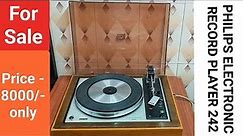 PHILIPS ELECTRONIC RECORD PLAYER 242 Nice Performance Contact No - 8750424840