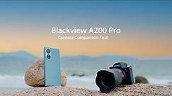 Blackview A200 Pro: Camera Comparison Test | Blackview A200 Pro Camera vs Sony Camera Battle