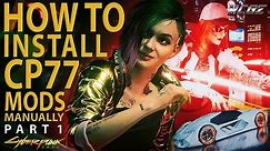 HOW TO INSTALL NEXUS MODS TO CYBERPUNK 2077 - PART 1 (Manual Install Method) (Red4ext, CET, AMM)