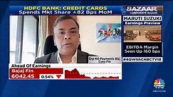 HDFC Bank's Parag Rao Discusses Bank's Credit Card Growth Outlook |Bazaar Corporate Radar |CNBC-TV18