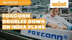 Foxconn Doubles Down On India Plans; Wants To Invest $200 Mn In Tamilnadu | Details | In Focus