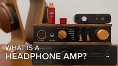 What is a Headphone Amp and HOW to pick the BEST one!