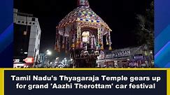 Tamil Nadu's Thyagaraja Temple gears up for grand 'Aazhi Therottam' car festival