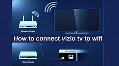 How to Connect a VIZIO Smart TV to WiFi | Vizio Smart TV WiFi Connection