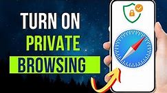 How To Turn On Private Browsing On Safari