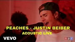 Justin Bieber - Peaches Acoustic Live NPR Music | Justin Bieber New Songs | Peaches Lyrics Justin
