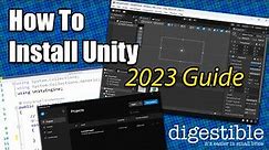 How to Install Unity - 2023 Beginner's Guide