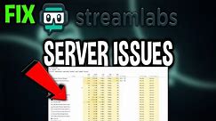 Streamlabs – How to Fix Can't Connect to Server – Complete Tutorial