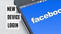How to Login Facebook with a New Device