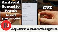 Nexus 6P Android Security Patch Level January 1, 2016 bypassed! FRP