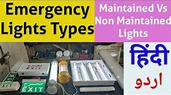 Emergency Lighting System,Types of Emergency Lights, Maintained and Non Maintained Lights,Exit light