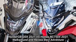 Honda CB500X ABS 2021 VS Honda NC750X 2021 Walkaround and Review Best Adventure