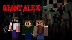 Minecraft Creepypasta | GIANT ALEX Story