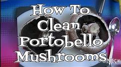 How to Clean Portobello Mushrooms! Noreen's Kitchen Quickie!