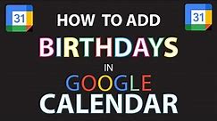 How To Add Birthdays In Google Calendar
