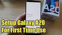 Galaxy A20: How to Setup The Phone For First Time Use