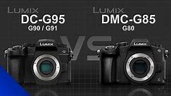Panasonic Lumix DMC-G95 (G90) vs Panasonic Lumix DMC-G85 (G80)
