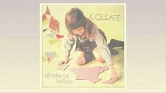 COLLATE - Generative Systems [Full 12-inch, 2023]