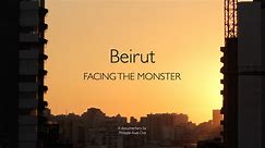 Beirut, facing the monster