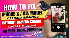 iPhone X Camera Shaking Problem | How to Fix iPhone Camera Shaking / Noise / Blurry Image