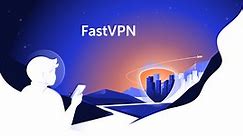 FastVPN - Private and Secure VPN Service - Easy Download