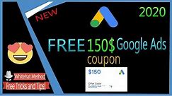 How To Get Free Unlimited $150 Google Ads Credit Coupon Codes in 2020!