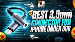 Best Lightning to 3.5mm Connector under 500 for iPhone | Best Lightning to 3.5mm Adapter for Bgmi