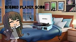 Record player song~ GLMV (Laura's)