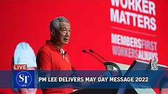 [LIVE] May Day Rally 2022: PM Lee Hsien Loong's speech