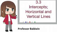 Intercepts; Horizontal and Vertical Lines