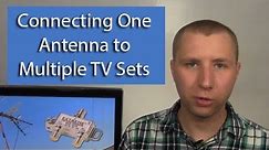 How To Connect a TV Antenna to Multiple TV Sets